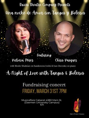 Raíces Theatre Company Announces Fundraising Concert Featuring Victoria Pérez And Chris Vásquez, March 31 