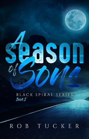 Rob Tucker Releases New Paranormal Thriller - A Season Of Sons Image