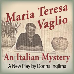Discover the Immigrant Tale of Love and Loss in MARIA TERESA VAGLIO: AN ITALIAN MYSTERY at CFAC Image