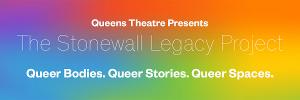 Queens Theatre Presents THE STONEWALL LEGACY PROJECT Image