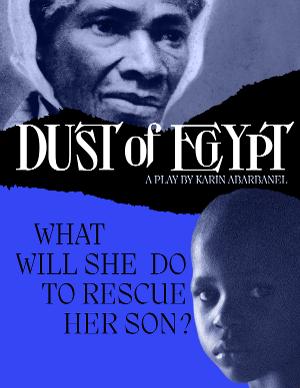 DUST OF EGYPT to Bring Sojourner Truth's Story To The Sheen Center For Thought & Culture 