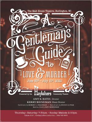 A GENTLEMAN'S GUIDE TO LOVE AND MURDER To Be Presented At The Historic Malt House Theatre 
