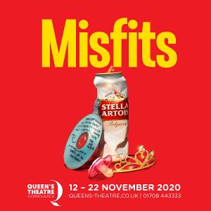 Casting Announced For World Premiere of MISFITS at Queen's Theatre Hornchurch 