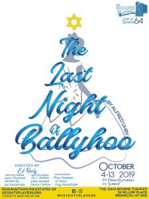 The Heights Players To Present Alfred Uhry's THE LAST NIGHT OF BALLYHOO 