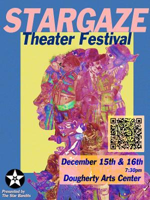 STARGAZE Theater Festival Presented By Star Bandits Foundation Image