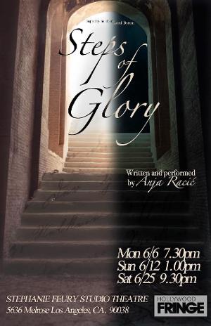 Anja Racić & Theatre Asylum Present STEPS OF GLORY An International Solo Show Comes to Hollywood Fringe 