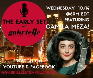 THE EARLY SET With Gabrielle Stravelli Welcomes Camila Meza  Image