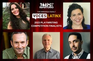 Repertorio Español Reveals The Finalists and Reading Series of The 2023 Miranda Family Voces Latinx Playwriting Competition 