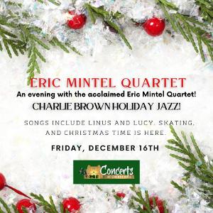 Eric Mintel Quartet to Present CHARLIE BROWN HOLIDAY JAZZ at Cheney Hall  Image