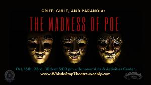 Whistle Stop Theatre Company and the Ashland Museum Present GRIEF, GUILT, AND PARANOIA: THE MADNESS OF POE Image