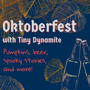 Tiny Dynamite Announces Return To Live Performances With First Ever Outdoor Oktoberfest 