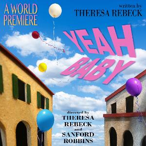The Resident Ensemble Players to Present the World Premiere of YEAH BABY by Theresa Rebeck 