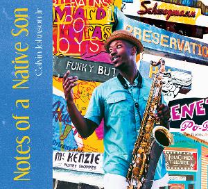Saxophonist Calvin Johnson's 'Notes of a Native Son is out Today Image