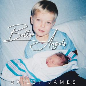 Bailey James, Finalist Of The John Lennon Songwriting Contest, Releases 'Better Angels' 