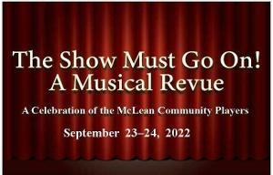 THE SHOW MUST GO ON! Rescheduled at The McLean Community Players  Image