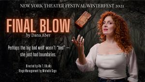 FINAL BLOW By Dana Aber to Make NYC Debut at New York Theater Festival's Winterfest  Image