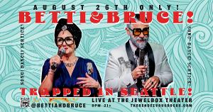 Comedy Duo BETTI & BRUCE Return To Seattle August 26! Image