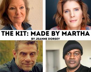 Deborah Hedwall, Katie Fabel, Shawn Randall, Lou Liberatore, and More Join The Cast Of Jeanne Dorsey's THE KIT: MADE BY MARTHA 