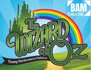 BAMtheatre Presents THE WIZARD OF OZ and More Spring 2021 