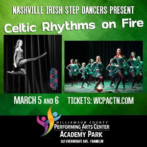 The Williamson County Performing Arts Center To Present Nashville Irish Step Dancers And More 