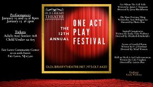 Old Library Theatre Presents The 12th Annual One Act Play Festival 