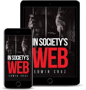 Edwin Cruz Releases New Memoir IN SOCIETY'S WEB Image