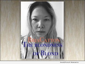 Bria Catton Publishes Book THE BLONDNESS OF BLOND  Image