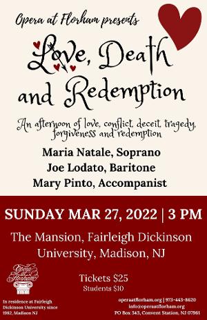 Opera At Florham Presents LOVE, DEATH AND REDEMPTION 