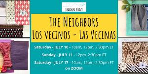 THE NEIGHBORS- LOS VECINOS- LAS VECINAS to be Presented by Jugando N Play  Image