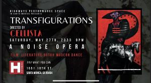 Highways Performance Space Presents Cellista's Multimedia Noise Opera TRANSFIGURATIONS Image