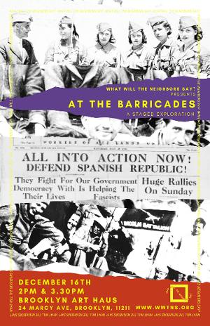 What Will The Neighbors Say? to Present AT THE BARRICADES At Brooklyn Art Haus in December 