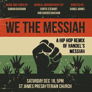 WE THE MESSIAH Reimagines Handel's Messiah Image