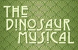 The Play Group Theatre Presents THE DINOSAUR MUSICAL Image