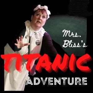 MRS. BLISS'S TITANIC ADVENTURE Comes to the Tampa Fringe This Month  Image