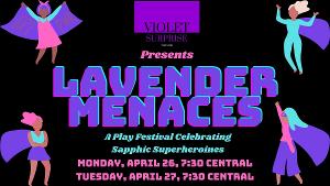 Violet Surprise Theatre Presents LAVENDER MENACES Image