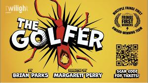 Fringe First Winners to Bring THE GOLFER to 59E59 Theaters Image
