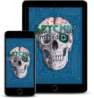 Raymond C. Perkins, Jr. Releases Thriller SPYCHIP ARMAGEDDON Image