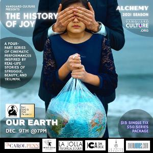 Vanguard Culture to Premiere Fourth Installment in HISTORY OF JOY Series, 'Our Earth' 