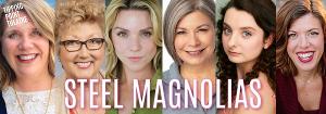 STEEL MAGNOLIAS to Open at Tipping Point Theatre in April 