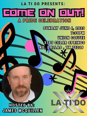 LA TI DO Productions Finishes Its 2022/23 Season In Dallas/Ft. Worth With Come On Out At Union Coffee In Dallas Image