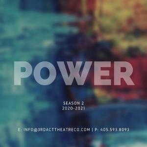 3rd Act Theatre Company Announces Season 2: POWER 