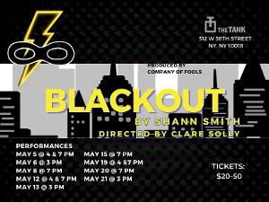 BLACKOUT By Shann Smith Comes to the Tank This May 