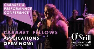 Applications Open For Eugene O'Neill Theater Center's CABARET FELLOWS 