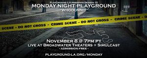 PlayGround-LA Announces November 8 Monday Night PlayGround 