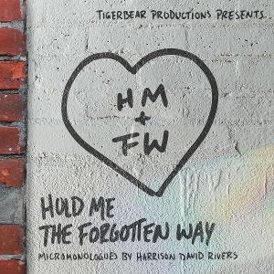 TigerBear Productions Presents Harrison David Rivers' HOLD ME THE FORGOTTEN WAY Image