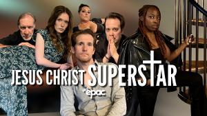 JESUS CHRIST SUPERSTAR Comes to The Ephrata Performing Arts Center This October 