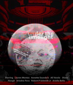 World Premiere of UNDER THE LIMELIGHT to be Presented at The Rogue Theatre Hybrid Festival 