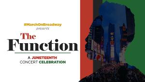 #MarchOnBroadway Presents THE FUNCTION A Queer Juneteenth Concert Celebration 