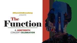 #MarchOnBroadway Presents THE FUNCTION A Queer Juneteenth Concert Celebration Image
