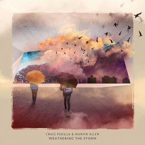 Marvin Allen and Craig Padilla Release 'WEATHERING THE STORM' Album Image